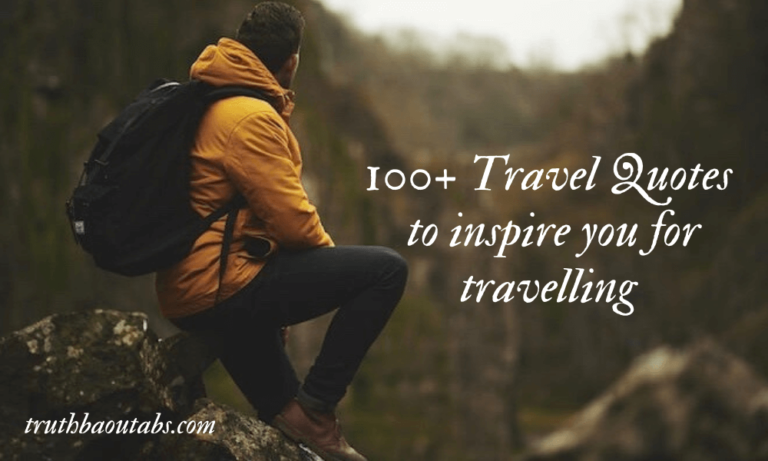 100+ Travel Quotes to inspire you for travelling