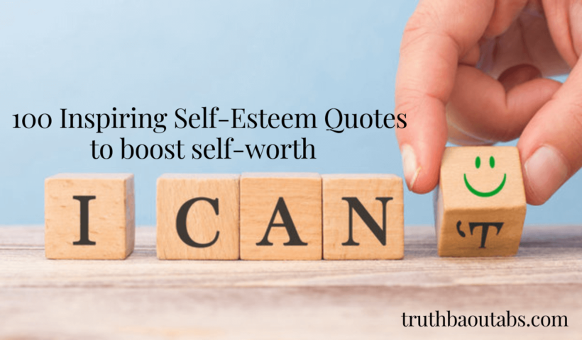 100 Inspiring Self-Esteem Quotes to boost self-worth