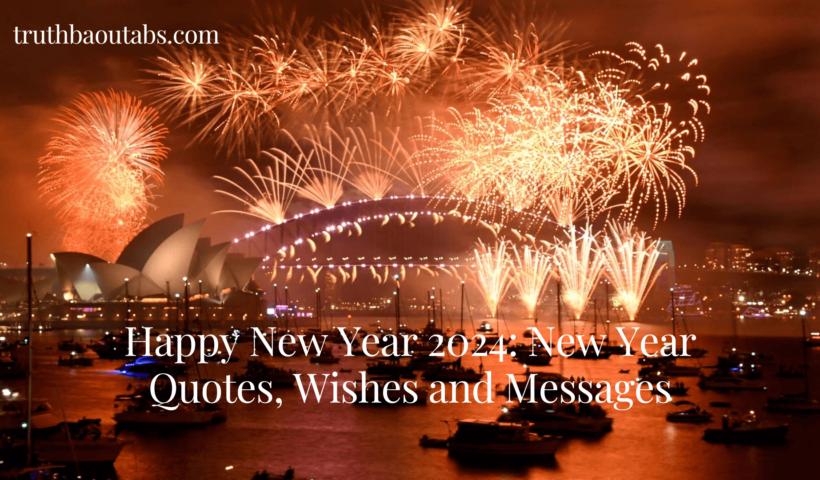 Happy New Year 2024: New Year Quotes, Wishes and Messages