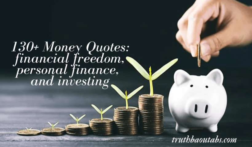 130+ Money Quotes: financial freedom, personal finance, and investing