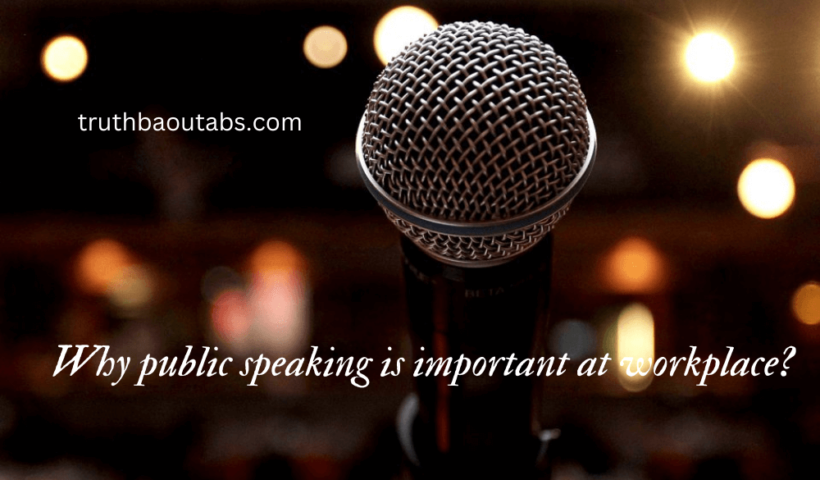 Why public speaking is important at workplace?