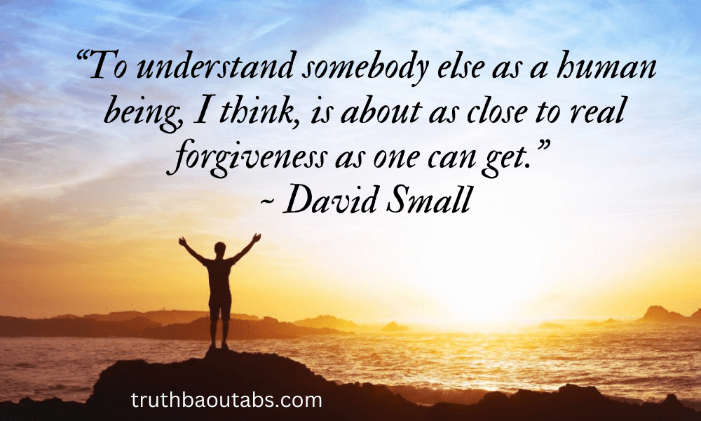 150 Inspirational Forgiveness Quotes