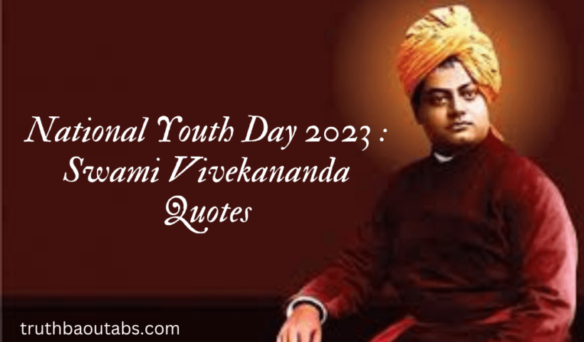 National Youth Day 2023 : Swami Vivekananda Quotes