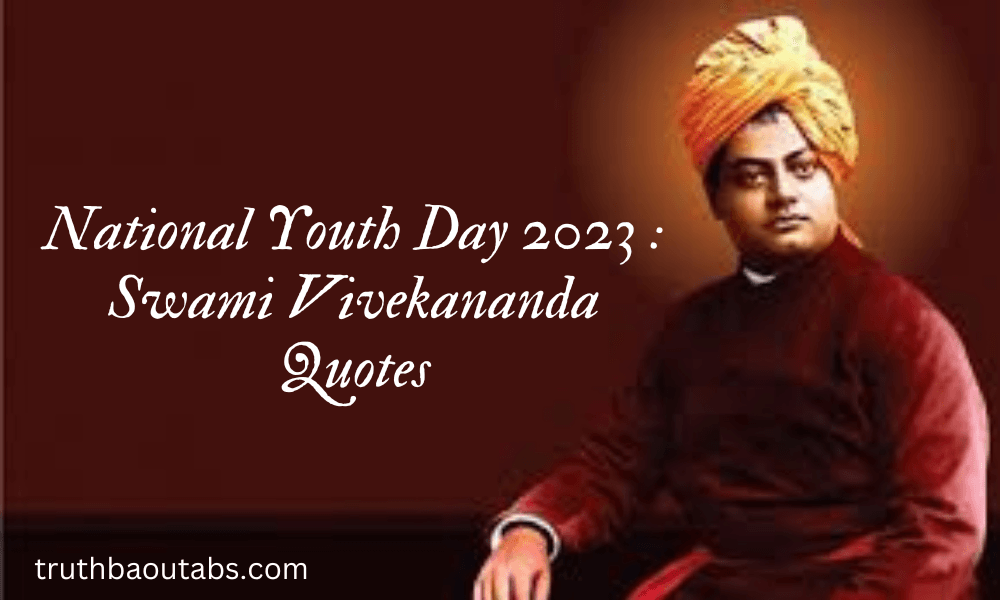 National Youth Day 2023 : Swami Vivekananda Quotes