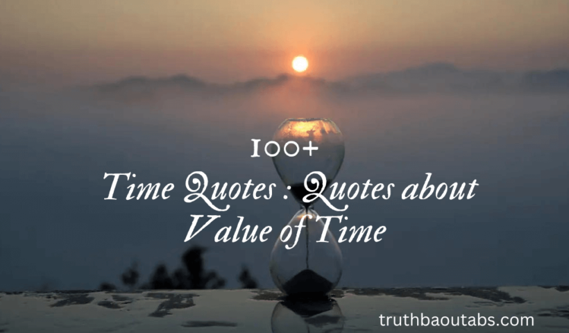 100+ Time Quotes : Quotes about Value of Time