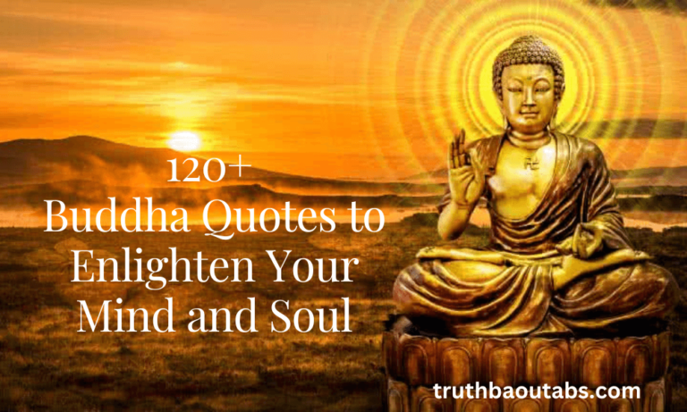 120+ Buddha Quotes to Enlighten Your Mind and Soul