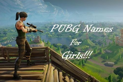 500+ Best Pubg Girl Name In Hindi जो सबसे बढ़िया है