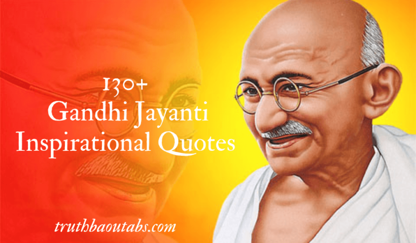 130+ Gandhi Jayanti Inspirational Quotes