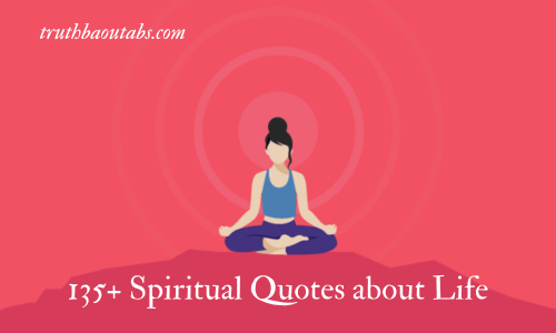 135+ Spiritual Quotes about Life