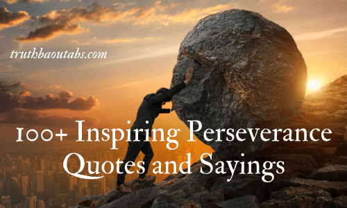 100+ Inspiring Perseverance Quotes and Sayings